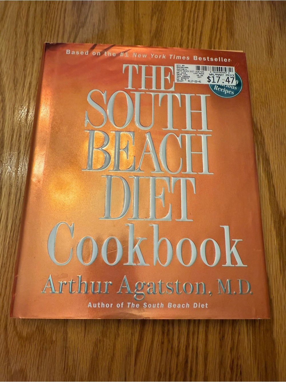 The South Beach Diet Cookbook by Arthur Agatston, M.D.-Hard Cover